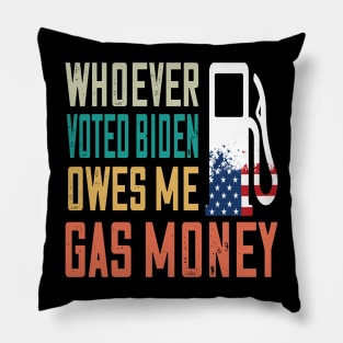 Who ever voted Biden owes me money Pillow