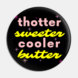 thotter sweeter cooler butter - BTS and Megan Thee Stallion Remix Pin