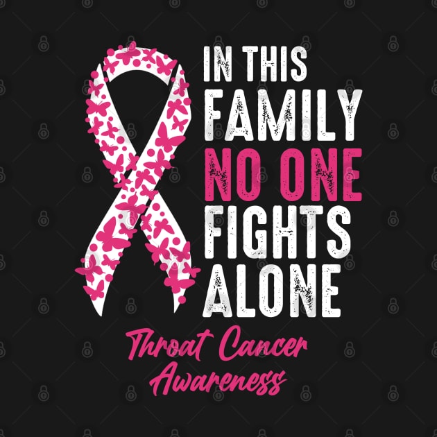 In This Family No One Fights Alone Throat Cancer by JB.Collection