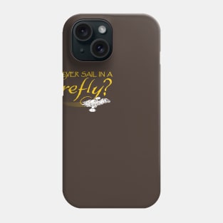 Ever Sail In A Firefly Phone Case
