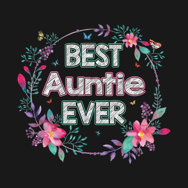 Best Auntie Ever Floral Design Mother's Day Gift by flandyglot