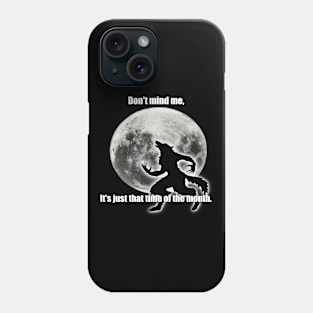 My Time of the Month Phone Case