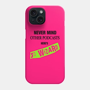 Never mind The Other Podcasts - US Pink Phone Case