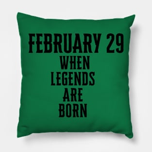 February 29 When Legends Are Born Man Women Child 2024 Pillow