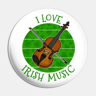 St Patrick's Day Fiddle Violinist, I Love Irish Music Pin