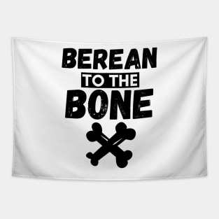 Berean to the Bone Tapestry