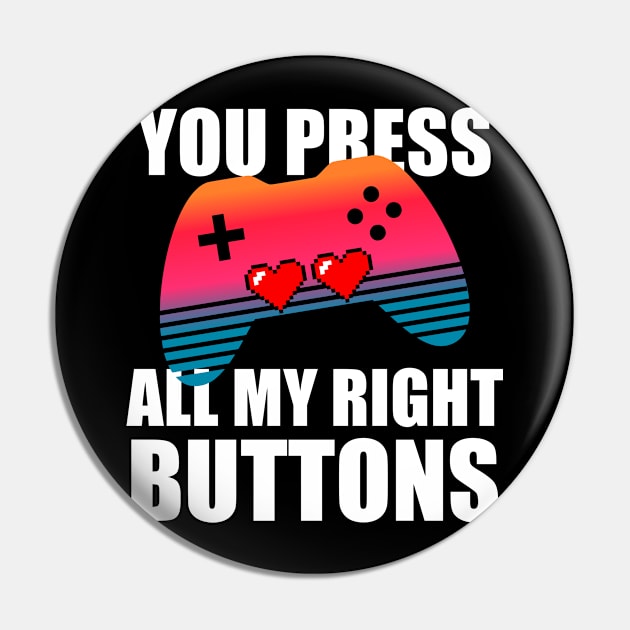 You press all my right buttons Pin by Geoji 