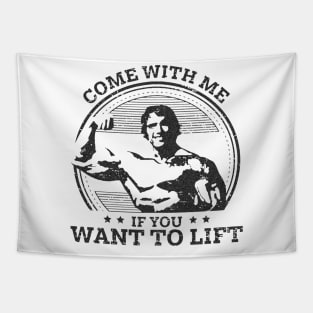 Come With Me If You Want To Lift Tapestry