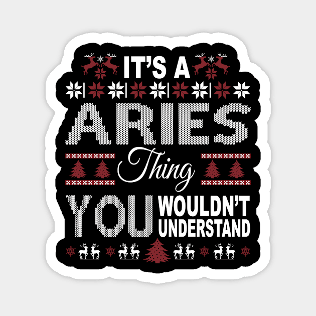 It's ARIES Thing You Wouldn't Understand Xmas Family Name Magnet by Salimkaxdew