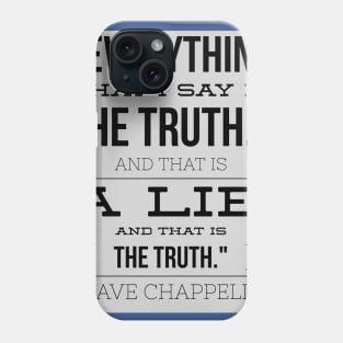 Dave Chappelle Truth brain teaser (Blk text) Phone Case