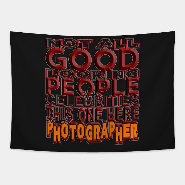 Good Looking Photographer Tapestry by Aine Creative Designs