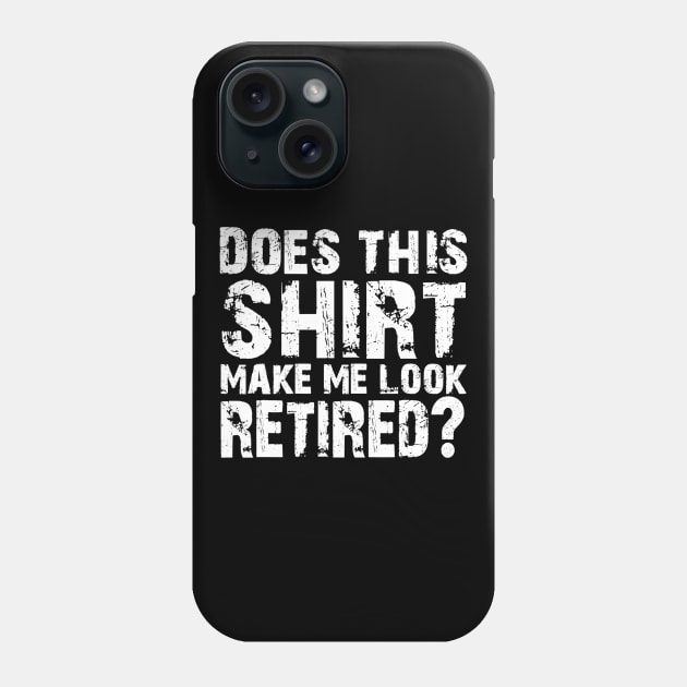 Retirement Gifts For Men Funny Retirement Shirt For Party Phone Case by lohstraetereva