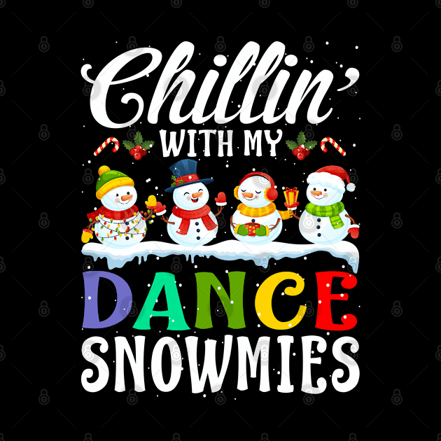 Chillin With My Dance Snowmies Teacher Xmas Gifts by intelus