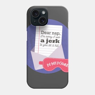 Dear Nap Phone Case