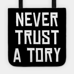 Never Trust A Tory Tote