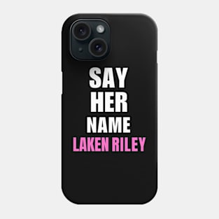 Say Her Name Laken Riley Phone Case