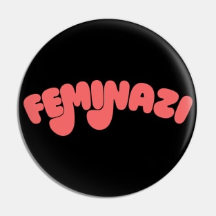 Feminazi ∆   ∆ Strong Woman Typography Design Pin