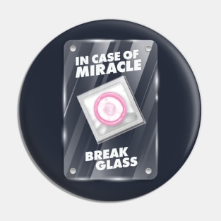 In Case of Miracle Pin