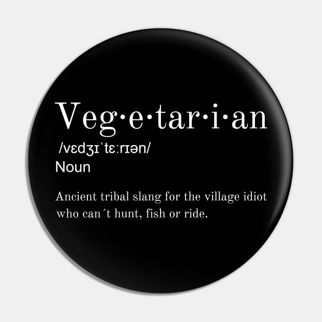 Vegetarian Village Idiot Definition Pin by Styr Designs