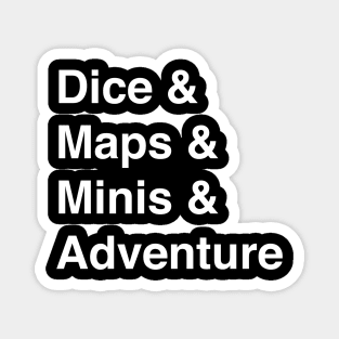 Dice & Maps & Minis & Adventure (Black) Magnet