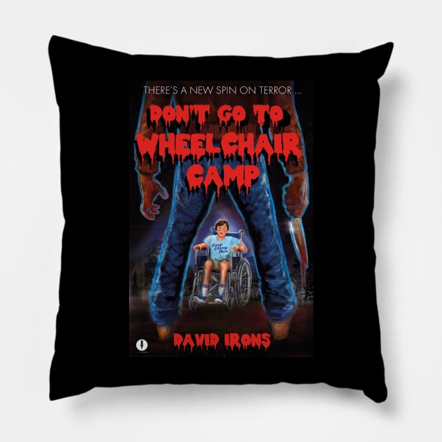 Don't Go To Wheelchair Camp parody slasher T-shirt by David Irons Pillow by David Irons Writer: Horror Tees!