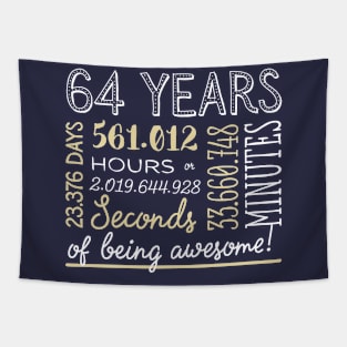 64th Birthday Gifts - 64 Years of being Awesome in Hours & Seconds Tapestry