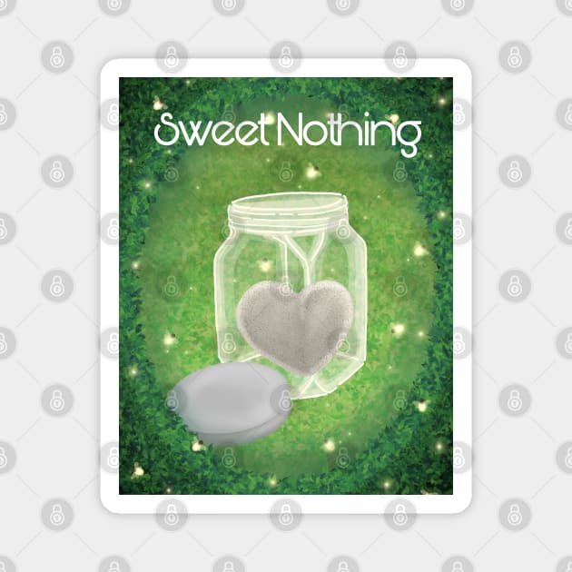 SWEET NOTHING POSTER Magnet by ulricartistic