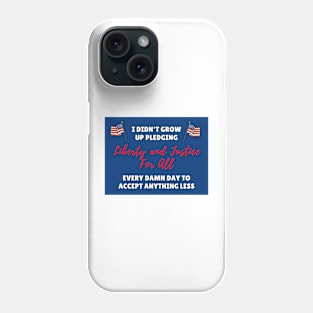 Liberty and Justice For All Phone Case