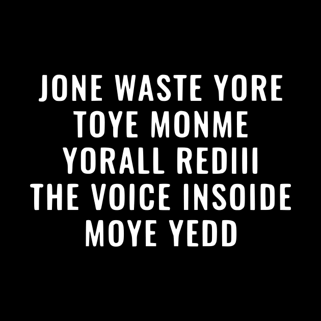 JONE WASTE YORE TOYE MONME YORALL REDIII THE VOICE INSOIDE MOYE YEDD by John white