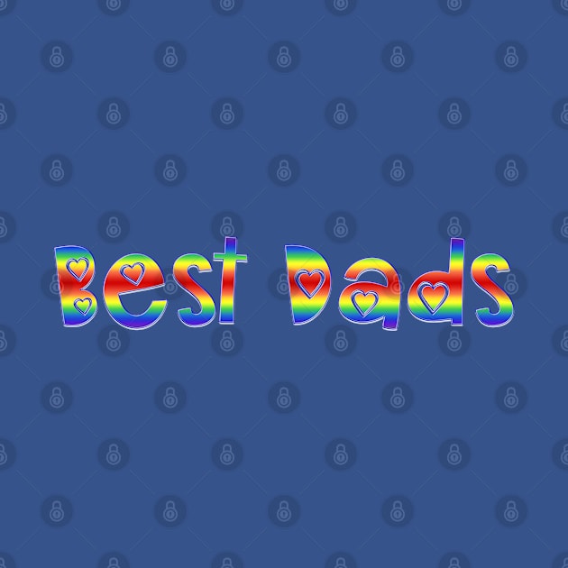 Father's Day Best Dads by TreetopDigital