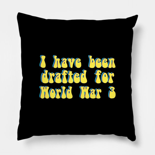 I HAVE BEEN DRAFTED Psychedelic 2 Pillow by giovanniiiii