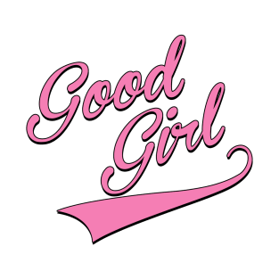 Team Good Girl T-Shirt