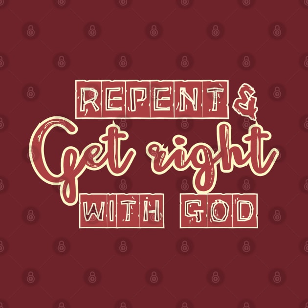 Repent and get right with God by Kikapu creations