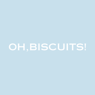 oh,biscuits! bluey T-Shirt