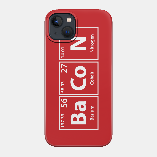 Bacon Elements Spelling - Bacon - Phone Case