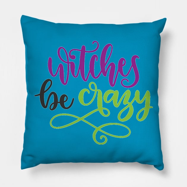 Witches Be Crazy Pillow by JakeRhodes