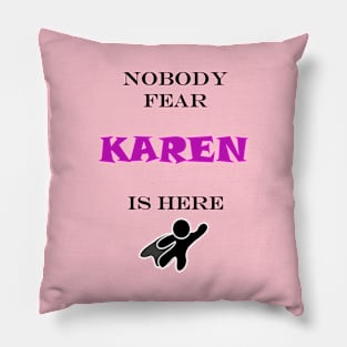 NOBODY FEAR - KAREN Pillow