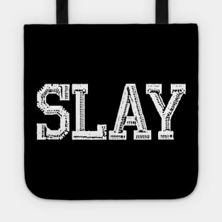 SLAY Tote