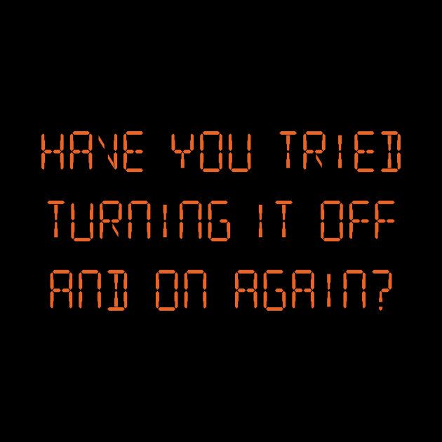 Have You Tried Turning It Off And On Again? by Indie Pop