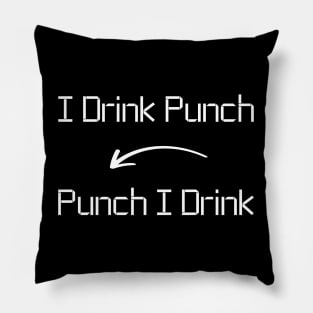 I drink Punch T-Shirt mug apparel hoodie tote gift sticker pillow art pin Pillow