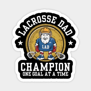 Lacrosse Dad Champion One Goal a Time Magnet