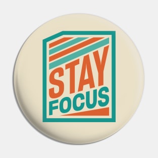 stay focus T-Shirt Pin