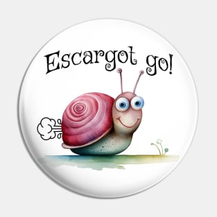 Escargot go! Fun zippy snail pun design Pin