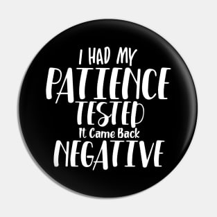 I had my patience tested. Pin