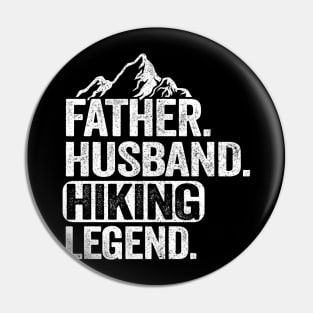 Father Husband Hiking Legend Hiker Outdoor Gift Pin