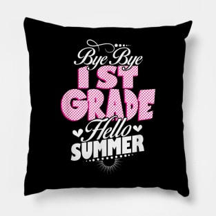 Last Day Of School Bye Bye 1St Grade Hello Summer Girls Pillow