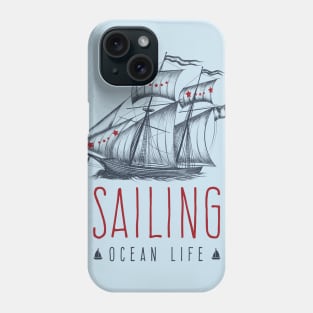 Sailing the boat | Cruising the ocean life Phone Case