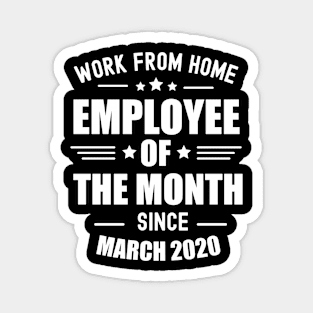 Work from employee of the month (White) Magnet