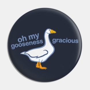 oh my gooseness gracious Pin