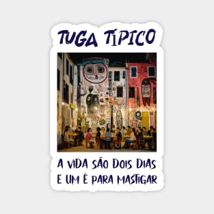 tuga tipico, na esplanada, humor portugues v1 Magnet